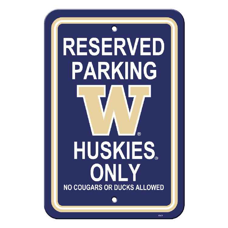 Washington Huskies Sign 12x18 Plastic Reserved Parking Style CO