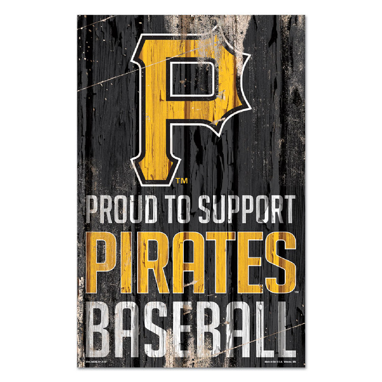 Pittsburgh Pirates Sign 11x17 Wood Proud to Support Design