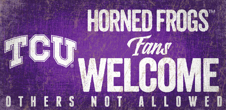 TCU Horned Frogs Sign Wood 12x6 Fans Welcome Design