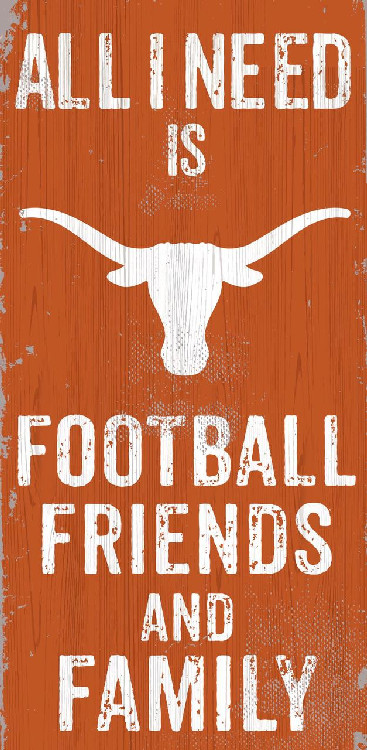 Texas Longhorns Sign Wood 6x12 Football Friends and Family Design Color