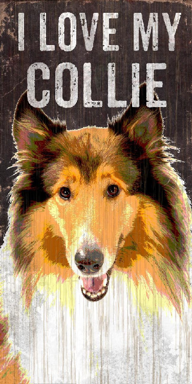 Pet Sign Wood I Love My Collie 5"x10"