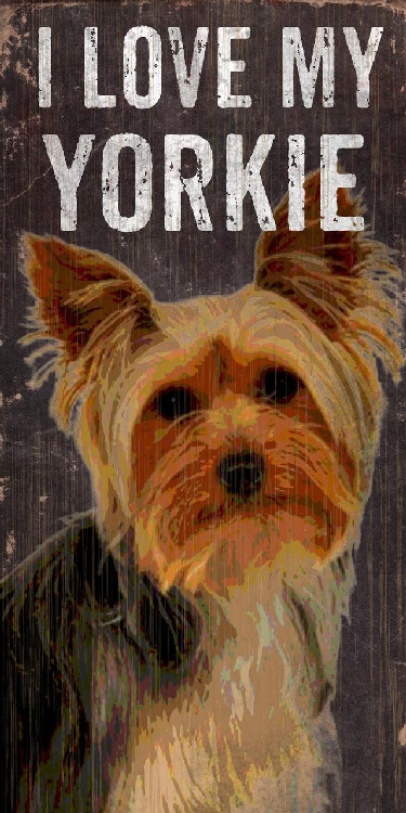 Pet Sign Wood I Love My Yorkie 5"x10"