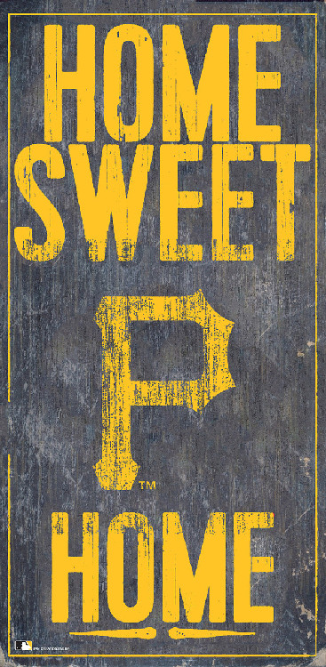 Pittsburgh Pirates Sign Wood 6x12 Home Sweet Home Design