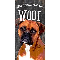 Pet Sign Wood You Had Me At Woof Boxer 5"x10"