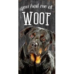 Pet Sign Wood You Had Me At Woof Rottweiler 5"x10"