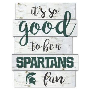 Michigan State Spartans Sign 11x14 Wood Good To Be A Fan