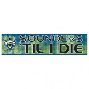 Seattle Sounders FC Decal 3x12 Bumper Strip Style Til I Die Design