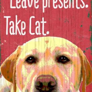 Pet Sign Wood Dear Santa Leave Presents Take Cat Yellow Lab 5"x10"