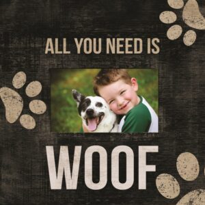 Pet Picture Frame All I Need Is Woof Design