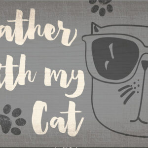Pet Sign Wood I'd Rather Be With My Cat 10"x5"