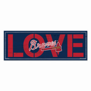 Atlanta Braves Sign 8x23 Wood Love